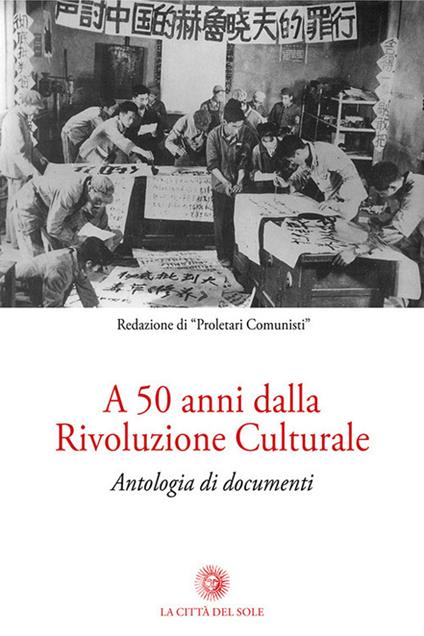 A 50 anni dalla rivoluzione culturale. Antologia di documenti - copertina