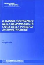 Il danno esistenziale nella responsabilità civile della pubblica amministrazione