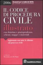 Il codice di procedura civile illustrato con dottrina, giurisprudenza , schemi, mappe e materiali
