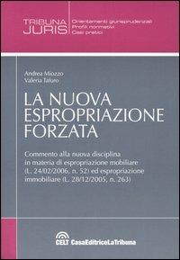 La nuova espropriazione forzata - Andrea Miozzo,Valeria Tafuro - copertina