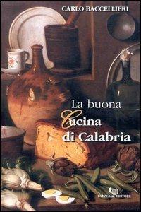 La buona cucina di Calabria - Carlo Baccellieri - copertina