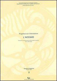 L' acciaio. Progettare con l'informazione - Attilio Nesi - copertina