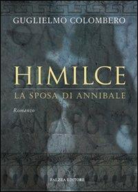 Himilce, la sposa di Annibale - Guglielmo Colombero - copertina
