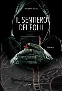 Il sentiero dei folli - Domenico Rosaci - copertina