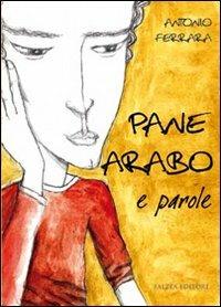 Pane arabo e parole - Antonio Ferrara - copertina