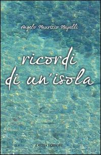 Ricordi di un'isola - Angelo Maurizio Mapelli - copertina