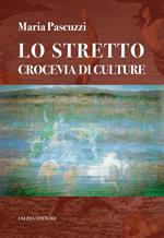 Lo stretto crocevia di culture
