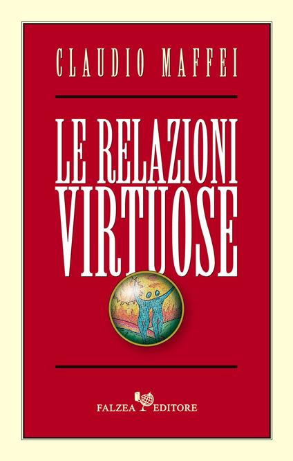 Le relazioni virtuose - Claudio Maffei - ebook