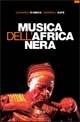 Musica dell'Africa nera. Civiltà musicali subsahariane fra tradizione e modernità