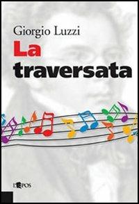 La traversata - Giorgio Luzzi - copertina