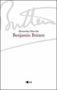 Benjamin Britten - Alessandro Macchia - copertina