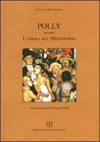 Polly ovvero l'opera del milionario - Stefano Martinelli - copertina