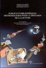 Publics et bibliothèques. Methodologies pour la diffusion de la lecture