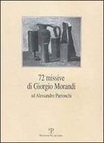 Settantadue missive di Giorgio Morandi ad Alessandro Parronchi