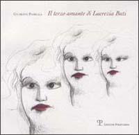Il terzo amante di Lucrezia Buti - Giuseppe Panella - copertina