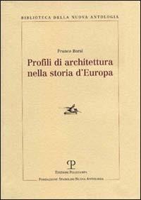 Profili di architettura nella storia d'Europa - Franco Borsi - 3