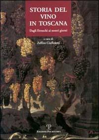 Storia del vino in Toscana. Dagli etruschi ai nostri giorni - copertina