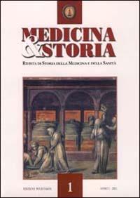 Medicina e storia. Rivista di storia della medicina e sanità (2001). Vol. 1 - copertina