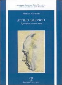 Attilio Brugnoli. Il pianoforte e la sua mano. Con CD Audio - Michele Manzotti - copertina