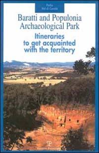 Baratti and Populonia archaeological park. Itineraries to get acquainted with the territory - Andrea Semplici - copertina