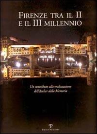 Firenze tra il II e il III millennio. Un contributo alla realizzazione dell'Atelier della Memoria - copertina