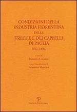 Condizioni della industria fiorentina delle trecce e dei cappelli di paglia nel 1896