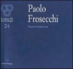 Paolo Frosecchi: nuovo umanesimo