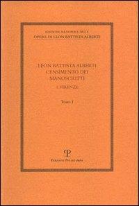 Leon Battista Alberti. Censimento dei manoscritti. Vol. 1: Firenze. - copertina