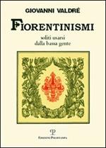 Fiorentinismi soliti usarsi dalla bassa gente