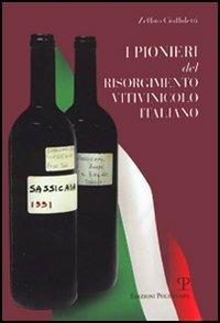 I pionieri del Risorgimento vitivinicolo italiano - Zeffiro Ciuffoletti - copertina