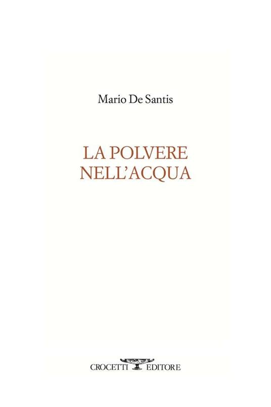 La polvere nell'acqua - Mario De Santis - ebook