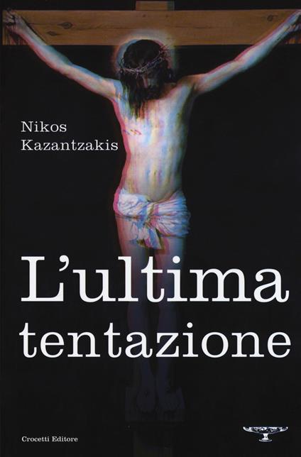 L'ultima tentazione - Nikos Kazantzakis - copertina