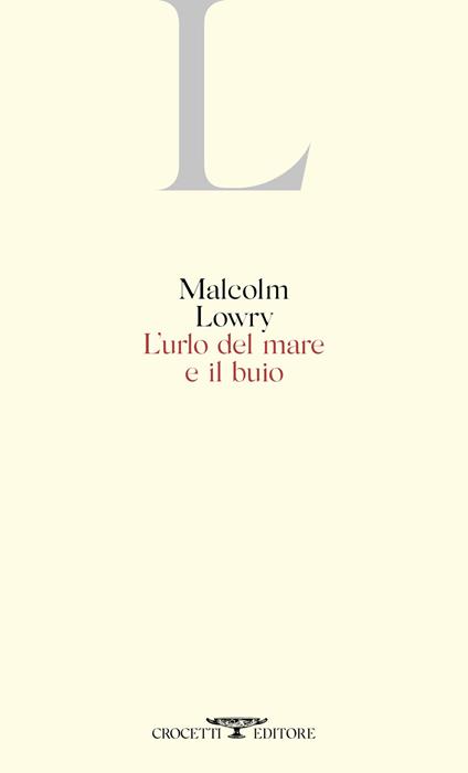 L'urlo del mare e il buio - Malcolm Lowry - copertina