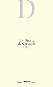 Libro Terra. Testo originale a fronte Ruy Duarte de Carvalho