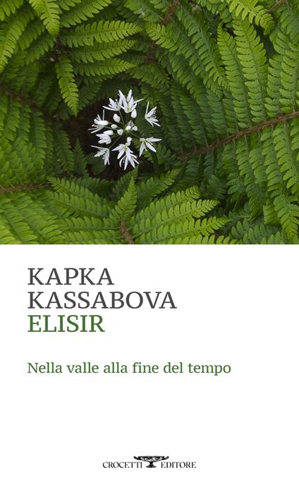 Elisir. Nella valle alla fine del tempo - Kapka Kassabova - copertina