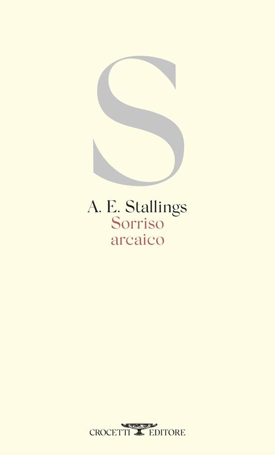 Sorriso arcaico. Testo inglese a fronte - A. E. Stallings - copertina