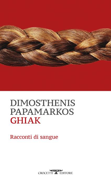 Ghiak. Racconti di sangue - Dimosthenis Papamarkos - copertina