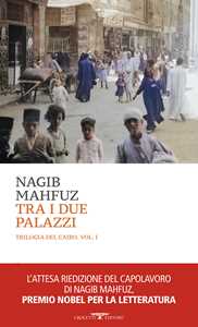 Libro Tra i due palazzi. Trilogia del Cairo. Vol. 1 Nagib Mahfuz