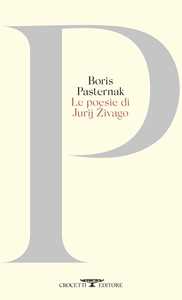 Libro Le poesie di Jurij Zivago. Testo originale a fronte Boris Pasternak