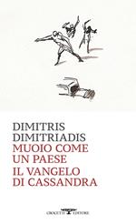 Muoio come un Paese. Il vangelo di Cassandra