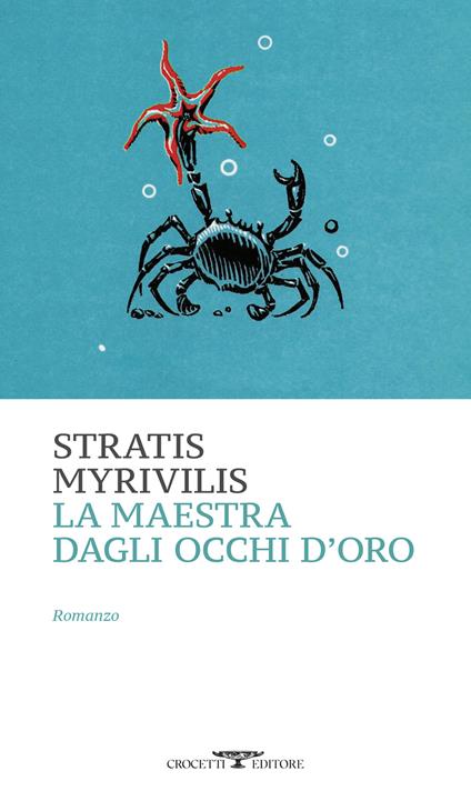 La maestra dagli occhi d'oro - Stratis Myrivilis - copertina