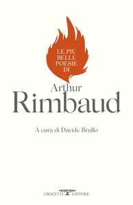 Libro Le più belle poesie di Arthur Rimbaud Arthur Rimbaud