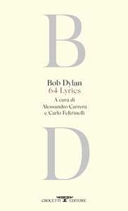 Libro 64 lyrics. Testo originale a fronte Bob Dylan