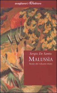 Malussìa. Storie del vulcano muto - Sergio De Santis - copertina