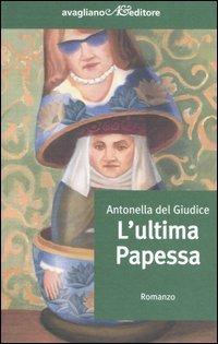 L' ultima Papessa - Antonella Del Giudice - copertina