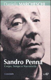 Sandro Penna. Corpo, tempo e narratività - Daniela Marcheschi - copertina