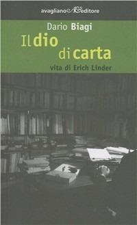 Il dio di carta. Vita di Erich Linder - Dario Biagi - copertina