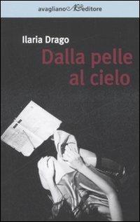 Dalla pelle al cielo - Ilaria Drago - copertina