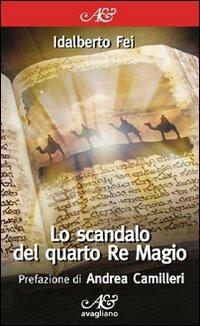 Lo scandalo del quarto Re Magio - Idalberto Fei - copertina