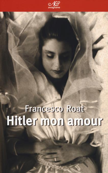 Hitler mon amour - Francesco Roat - copertina